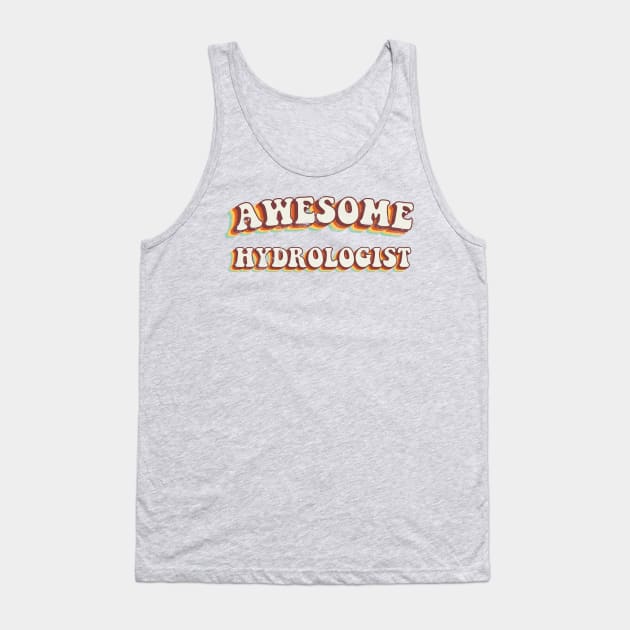 Awesome Hydrologist - Groovy Retro 70s Style Tank Top by LuneFolk